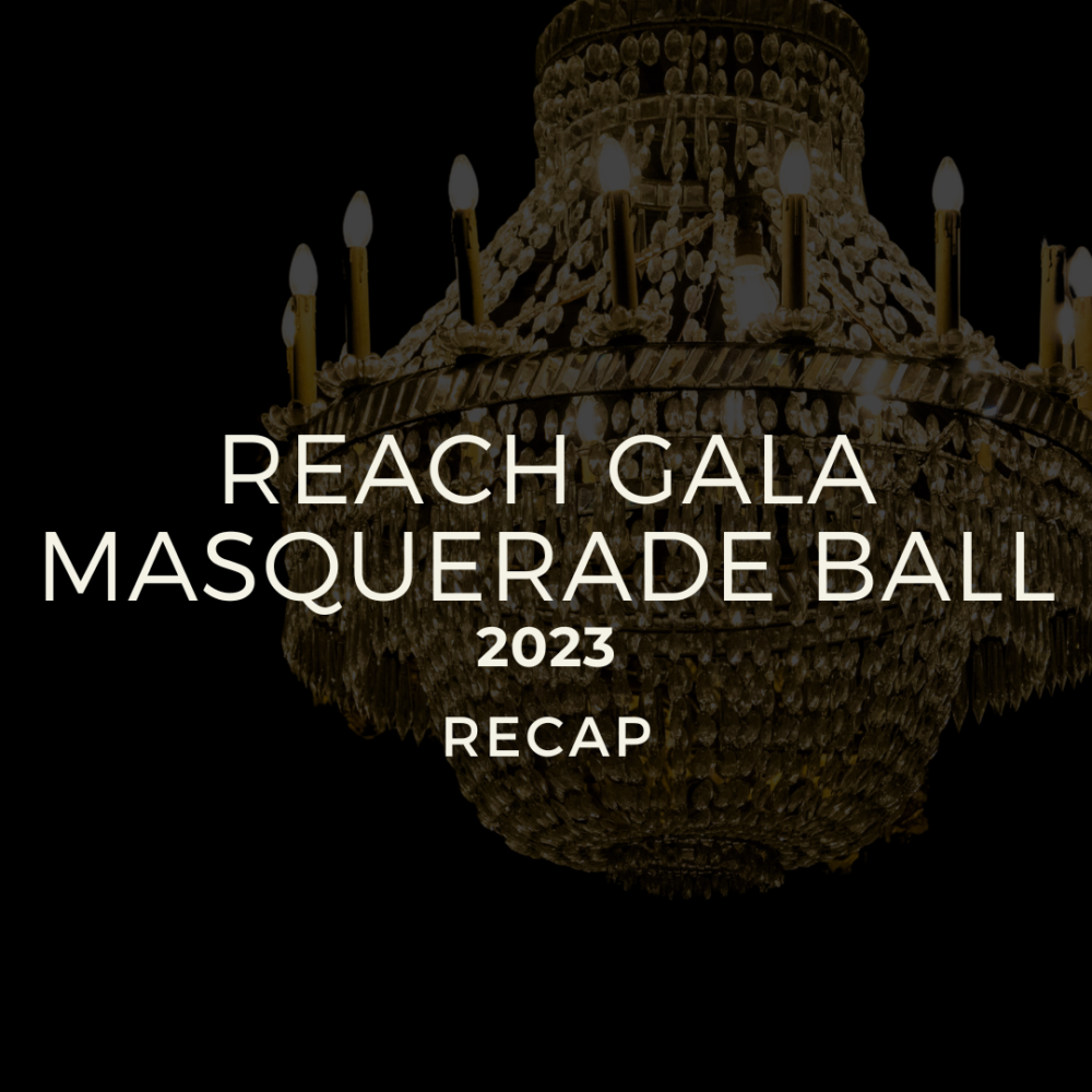 Reach Gala Masquerade Ball 2023 Recap! Reach